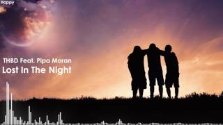 Download lagu THBD feat. Pipa Moran - Lost In The Night mp3 Download lagu THBD feat. Pipa Moran - Lost In The Night mp3