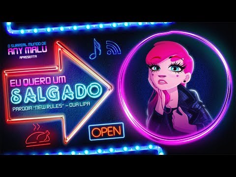 ♫ EU QUERO UM SALGADO ♫ - PARÓDIA DE NEW RULES - DUA LIPA