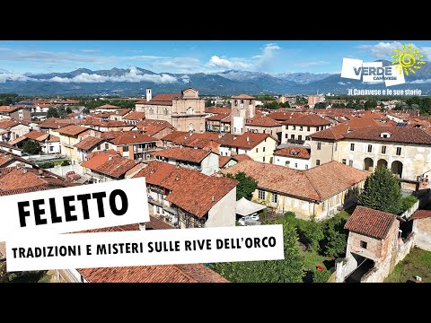 FELETTO - Tradizioni e misteri sulle rive dell'Orco. 14° Episodio