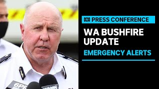 IN FULL: Multiple structures destroyed in emergency level blazes in WA&#39;s south | ABC News