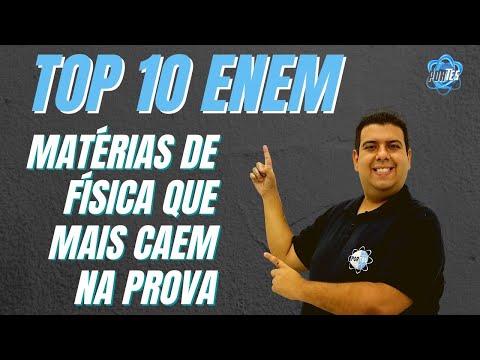 TOP 10 ENEM - QUE MAIS CAI DE FÍSICA NO ENEM