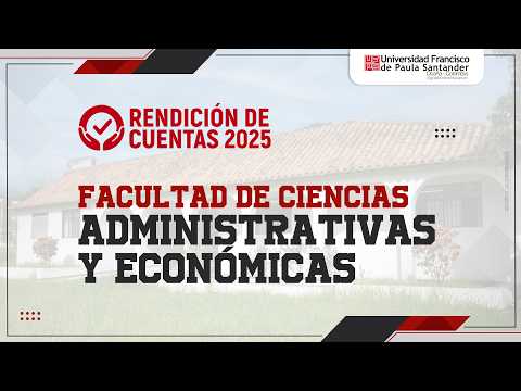 🔴 En vivo | Rendición de Cuentas 2025 – Facultad de Ciencias Administrativas y Económicas