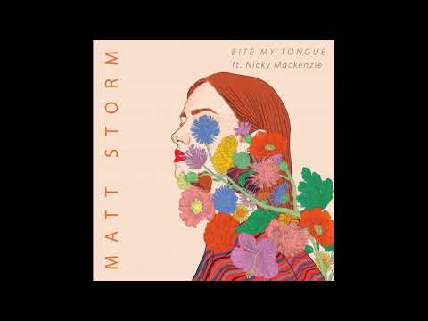 MATT STORM - BITE MY TONGUE FEAT. NICKY MACKENZIE PICK#093