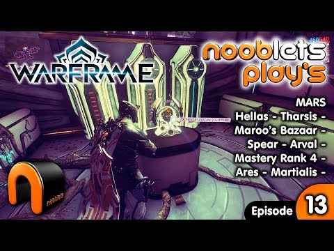 WARFRAME Ep13 - HOW TO GET ENDO & MAR MISSIONS, Hellas, Tharsis, Spear, Arval, Mastery Rank 4