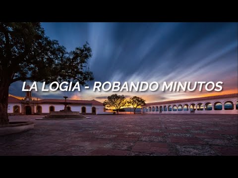 Robando Minutos A La Soledad - La Logia