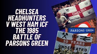Chelsea Headhunters v West Ham icf - The 1985 Battle Of Parsons Green