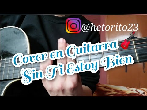 Sin Ti Estoy Bien Nanpa Básico Cover en Guitarra 🎸