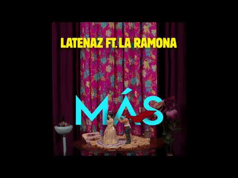 ¨Más¨ LaTenaz ft. La Ramona