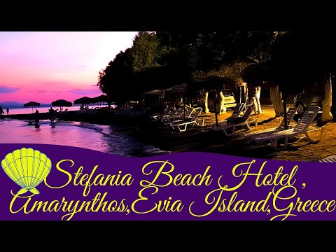 🌌🌙Stefania Hotel:🌠🌜Night Beach Bliss in the Heart of Evia Island! 🌙🏖️