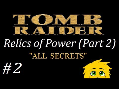TRLE: Relics of Power (Part 2) - (Level 2) Sanctuary of Secrets