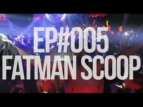EP#005 FATMAN SCOOP