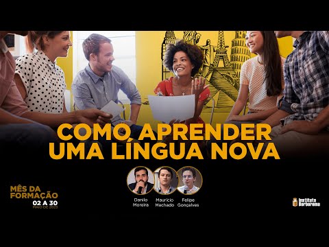 Como aprender uma língua nova / Maurício Machado, Danilo Moreira e Felipe Gonçalves