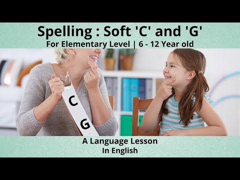 Spelling Rules: Hard and Soft C and G - A Language Lesson | Elementary Level