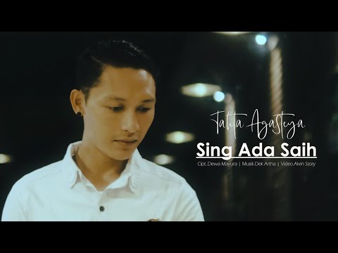 SING ADA SAIH - Tahta Agasteya ( Official Music Video )