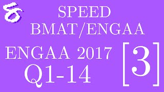 BMAT/ENGAA with SPEED! [3] Q1-14, Section 1, ENGAA 2017.