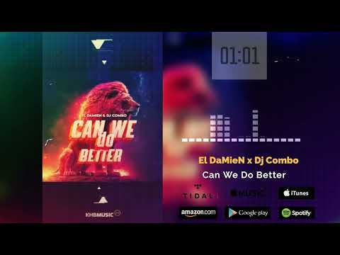 El DaMieN x DJ Combo - Can We Do Better (Official Audio Visualizer)