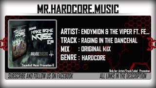 Endymion & The Viper ft. Feral is Kinky - Raging In The Dancehall [HD]