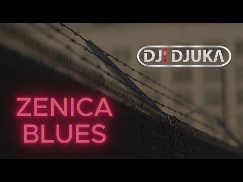 DJ! DJUKA - ZENICA BLUES ( ZABRANJENO PUSENJE )