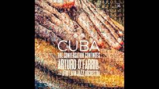 Expresión Latina: (2015) Arturo O&#39;Farrill &amp; The Afro Latin Jazz Orchestra - Guajira Simple