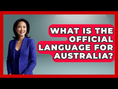 What Is The Official Language For Australia? - The Language Library