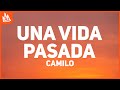 Camilo – Una Vida Pasada [Letra] ft. Carin Leon