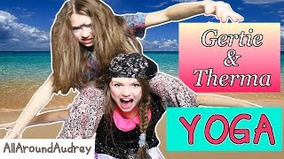 GERTIE AND THERMA YOGA CHALLENGE / AllAroundAudrey
