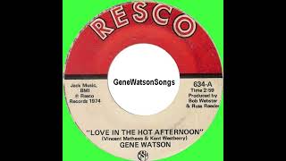 Gene Watson - Love In The Hot Afternoon (45 Single)
