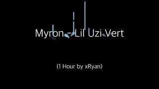 Myron - Lil Uzi Vert (1 HOUR)