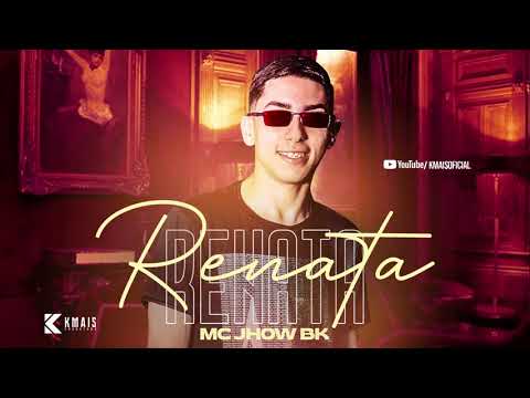 Mc Jhow Bk - Renata ( Dj Koringa Mpc e Petter )