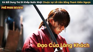 Kẻ Bất Dung Thứ Mang Thanh Kiếm Không Thể Giết Người Đi Chuộc Lại Lỗi Lầm || Phê Phim Review