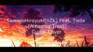 Sawano Hiroyuki[nZk] Feat. Tielle - [Amazing Trees] [Border Break OP]-Guitar Cover