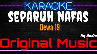 Download lagu Karaoke Separuh Nafas ( Original Music ) HQ Audio - Dewa 19 mp3