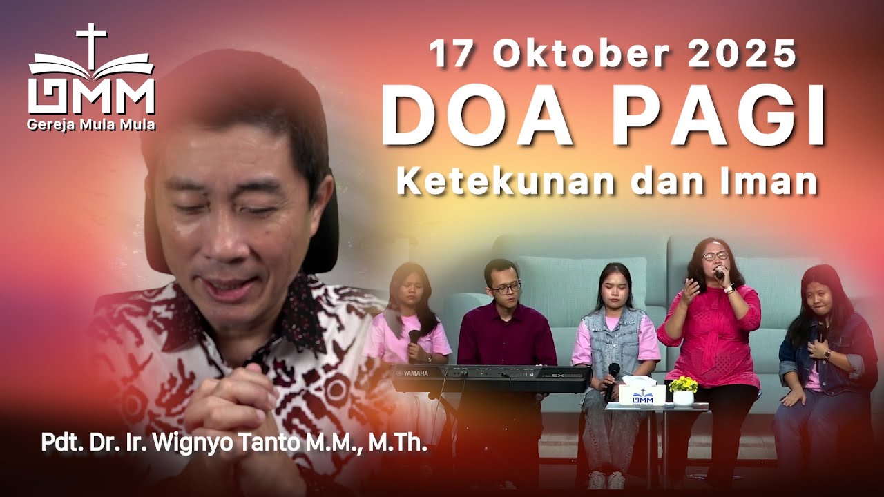 DOA PAGI | Ketekunan dan Iman – 17 Oktober 2025 | Ps. Wignyo Tanto