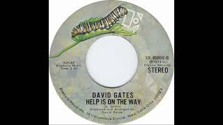 (15b) David Gates - Help Is On The Way