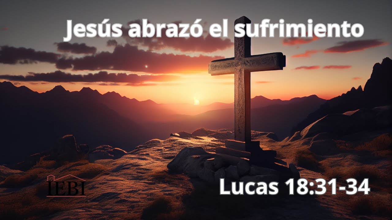 Jesús abrazó el sufrimiento