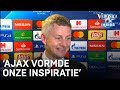 Solskjær: 'Ajax vormde onze inspiratie' | CHAMPIONS LEAGUE