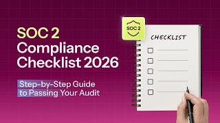 Step-by-Step Guide to Passing Your SOC 2 Compliance Checklist