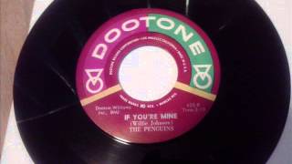 PENGUINS - IF YOU'RE MINE - DOOTONE 435 B