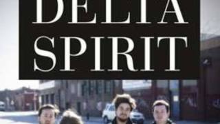 Delta Spirit - Ode To Sunshine (the song)