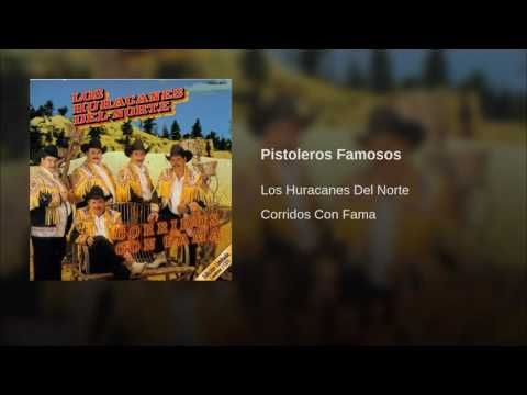 Los Huracanes Del Norte - Pistoleros Famosos