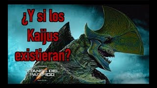¿Y si los KAIJUS existieran?