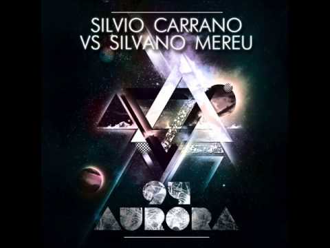 Silvio Carrano Vs Silvano Mereu - 94 Aurora (Original Mix)