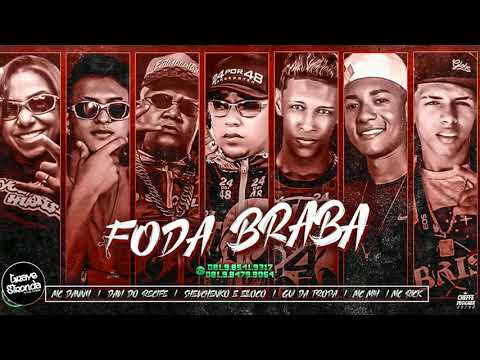 SHEVCHENKO E ELLOCO, GUI DA TROPA, MC MIH, DAVI DO RECIFE, MC RICK E MC DANNY -  FODA BRABA