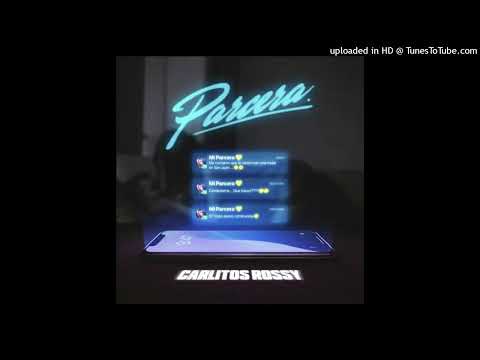 Carlitos Rossy - Parcera
