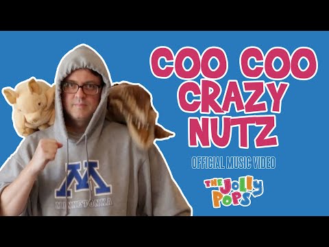 COO COO CRAZY NUTZ - A Jolly Pops music video!