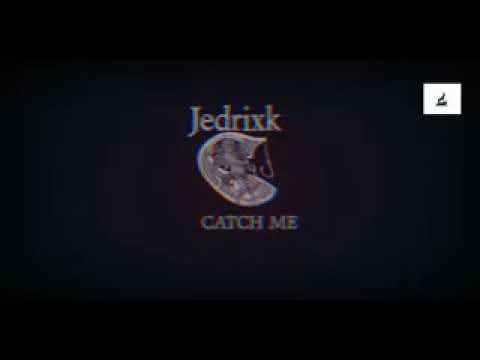 Jedrixk - Catch Me (Official Audio)