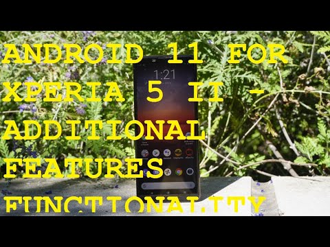 Android 11 for Xperia 5 II   additional features functionality