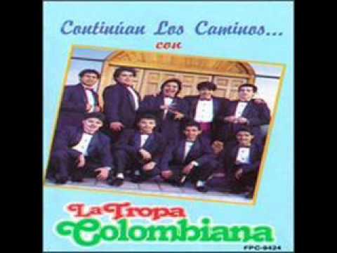 La Tropa Colombiana - La Mujer del Zapatero