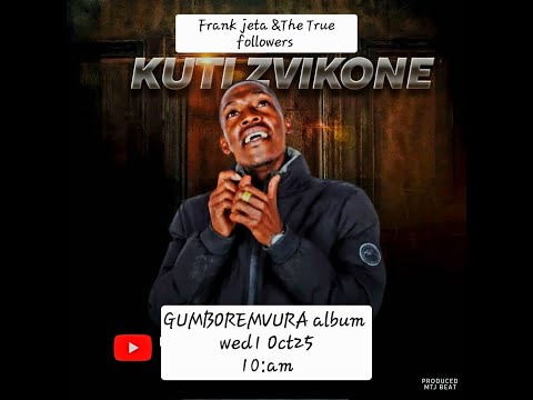 Kuti Zvikone -Frank Jeta & True Followers