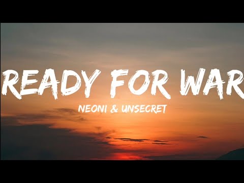 Neoni, Unsecret- Ready For War (Lyrics Video)